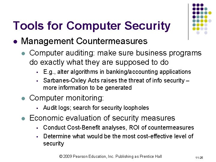 Tools for Computer Security l Management Countermeasures l Computer auditing: make sure business programs