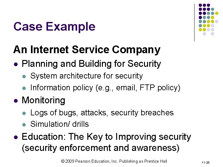 Case Example An Internet Service Company l Planning and Building for Security l l