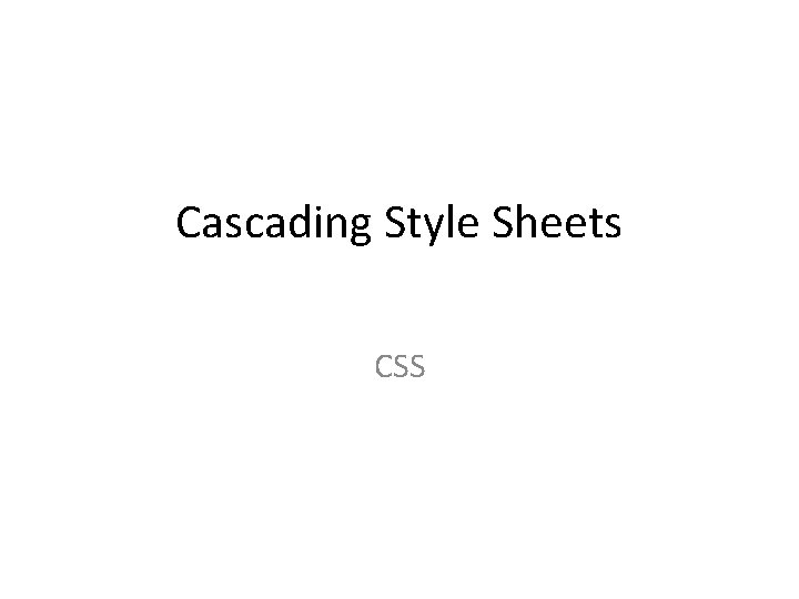 Cascading Style Sheets CSS 