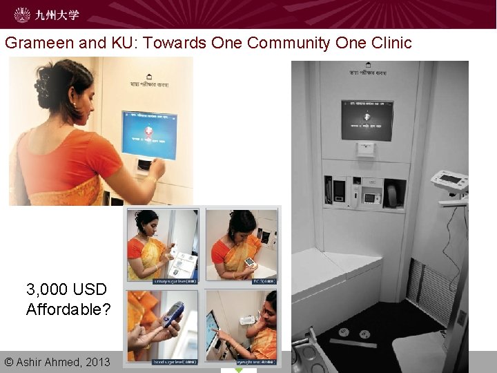Grameen and KU: Towards One Community One Clinic 3, 000 USD Affordable? © Ashir Grameen and KU: Towards One Community One Clinic 3, 000 USD Affordable? © Ashir