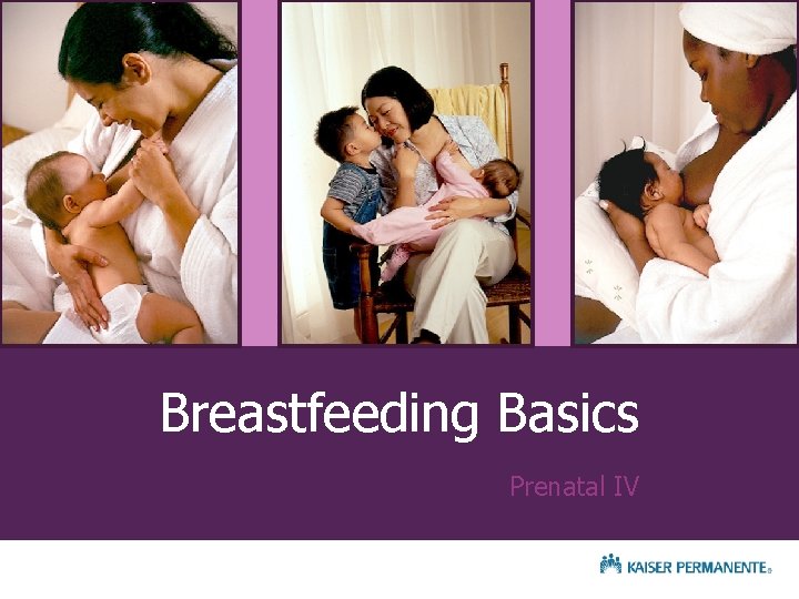 Breastfeeding Basics Prenatal IV 