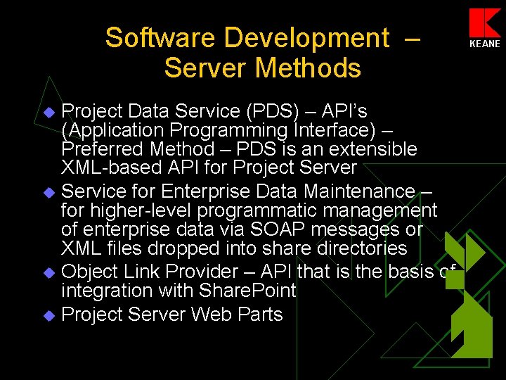 Software Development – Server Methods Project Data Service (PDS) – API’s (Application Programming Interface)