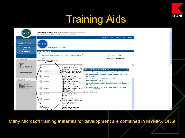 Training Aids KEANE Many Microsoft training materials for development are contained in MYMPA. ORG