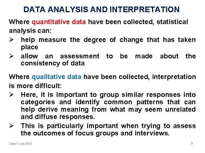 DATA ANALYSIS AND INTERPRETATION Where quantitative data have been collected, statistical analysis can: Ø