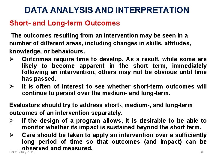 DATA ANALYSIS AND INTERPRETATION Short- and Long-term Outcomes The outcomes resulting from an intervention