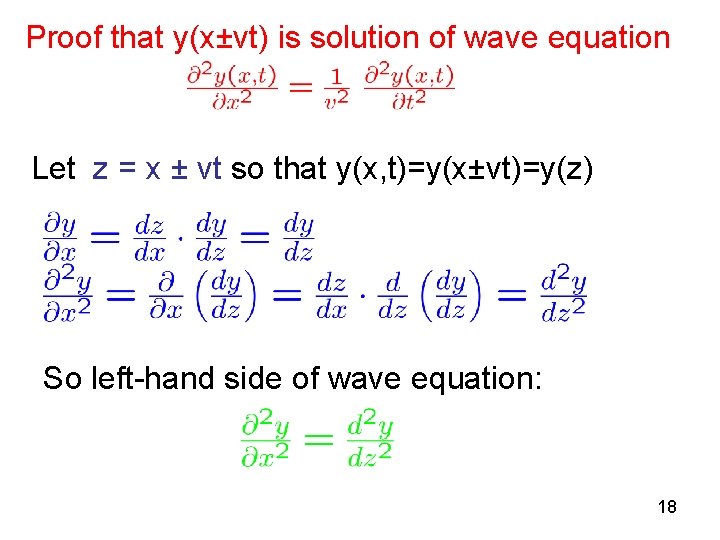 Proof that y(x±vt) is solution of wave equation Let z = x ± vt Proof that y(x±vt) is solution of wave equation Let z = x ± vt