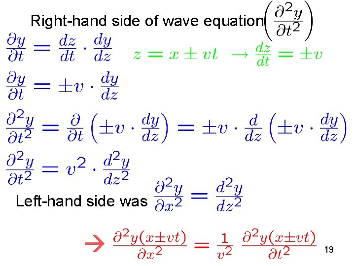 Right-hand side of wave equation: Left-hand side was 19 Right-hand side of wave equation: Left-hand side was 19