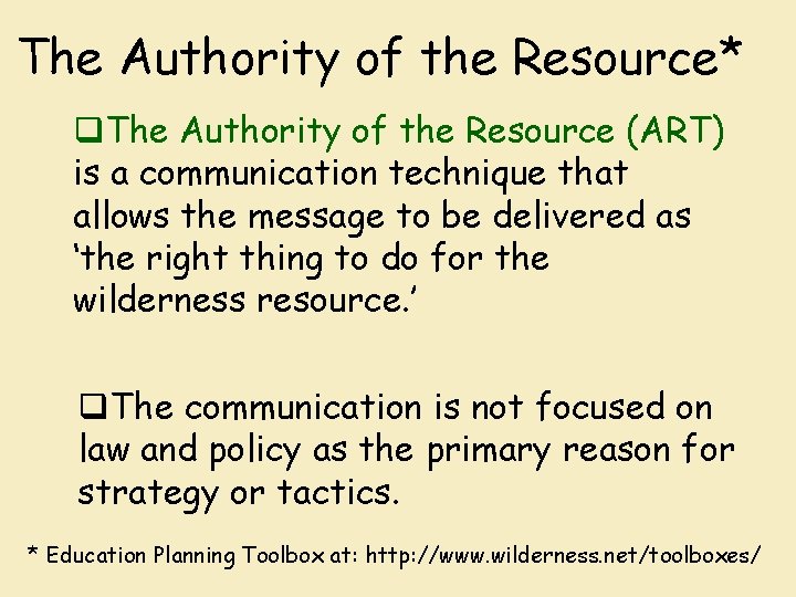 The Authority of the Resource* q. The Authority of the Resource (ART) is a