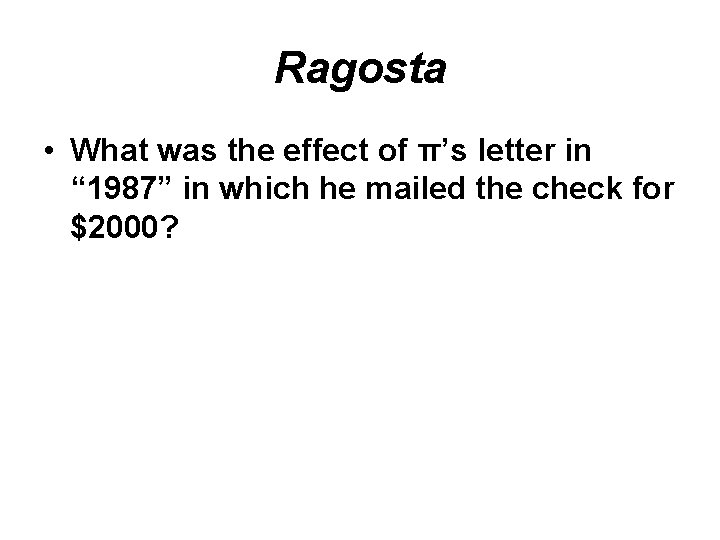 Ragosta • What was the effect of π’s letter in “ 1987” in which