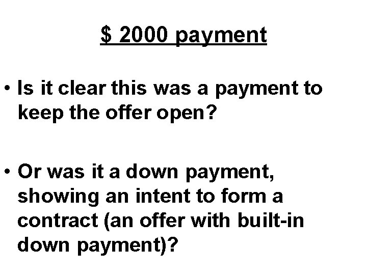 $ 2000 payment • Is it clear this was a payment to keep the