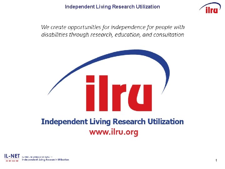 Independent Living Research Utilization 11 