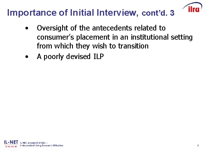 Importance of Initial Interview, cont’d. 3 • • Oversight of the antecedents related to