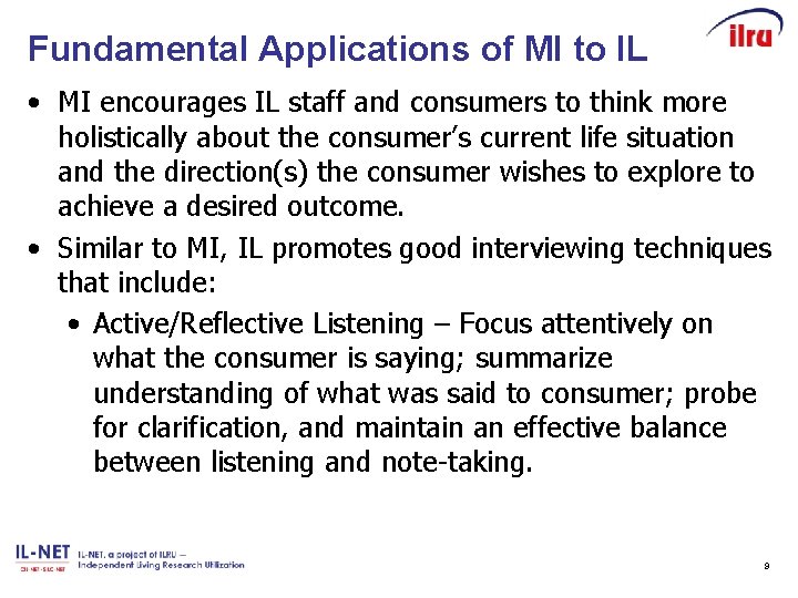 Fundamental Applications of MI to IL • MI encourages IL staff and consumers to