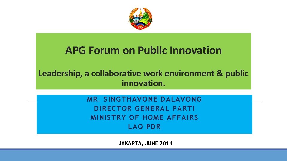 APG Forum on Public Innovation Leadership, a collaborative work environment & public innovation. MR.