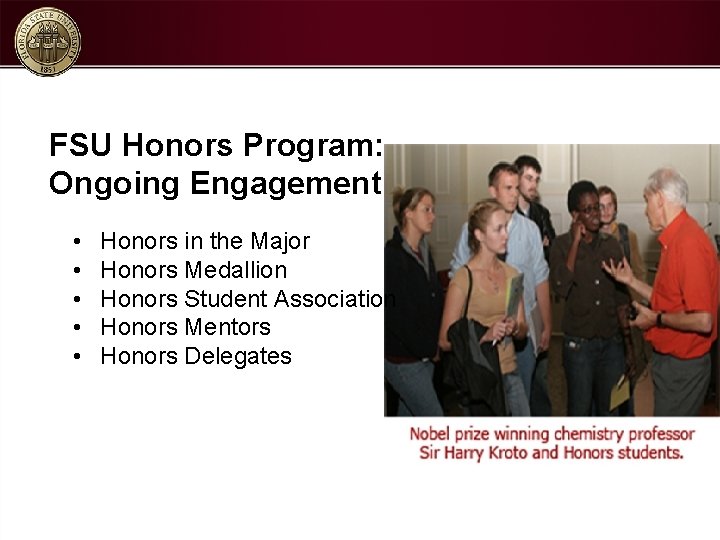 FSU Honors Program: Ongoing Engagement • • • Honors in the Major Honors Medallion