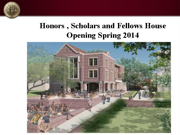 Honors , Scholars and Fellows House Opening Spring 2014 