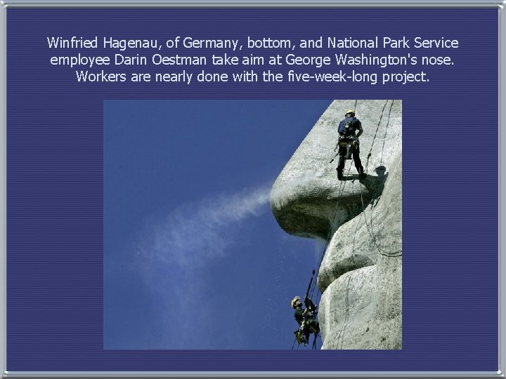 Winfried Hagenau, of Germany, bottom, and National Park Service employee Darin Oestman take aim