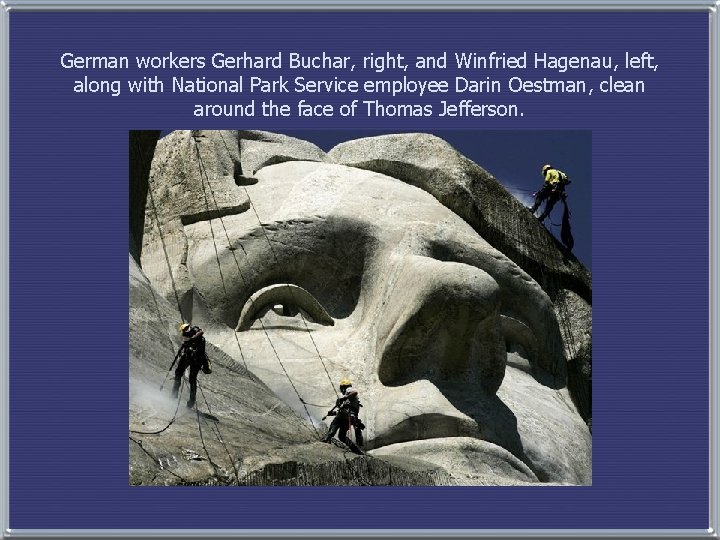 German workers Gerhard Buchar, right, and Winfried Hagenau, left, along with National Park Service