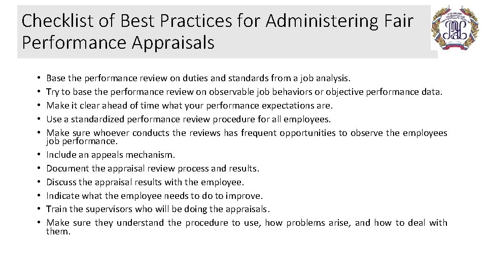 Checklist of Best Practices for Administering Fair Performance Appraisals • • • Base the