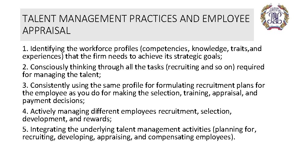 TALENT MANAGEMENT PRACTICES AND EMPLOYEE APPRAISAL 1. Identifying the workforce profiles (competencies, knowledge, traits,