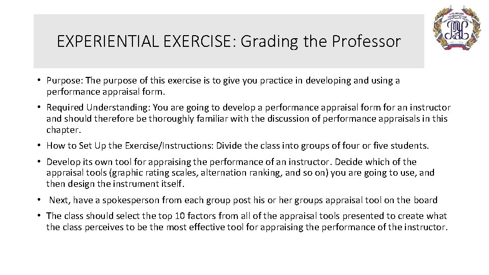 EXPERIENTIAL EXERCISE: Grading the Professor • Purpose: The purpose of this exercise is to