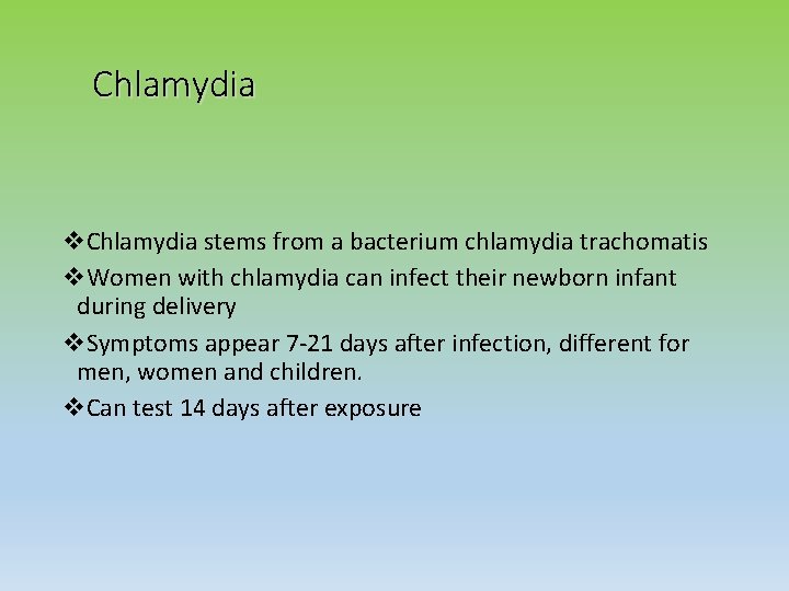 Chlamydia v. Chlamydia stems from a bacterium chlamydia trachomatis v. Women with chlamydia can