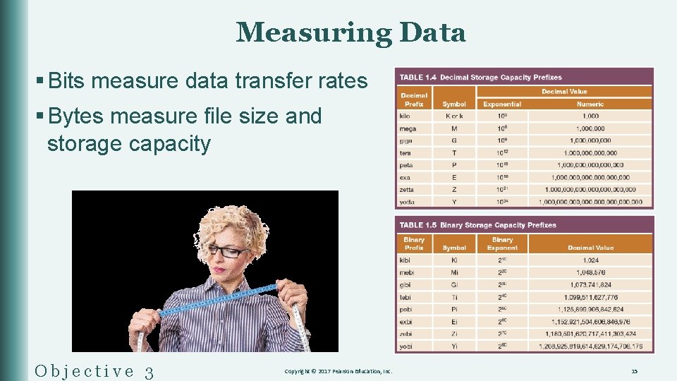 Measuring Data § Bits measure data transfer rates § Bytes measure file size and