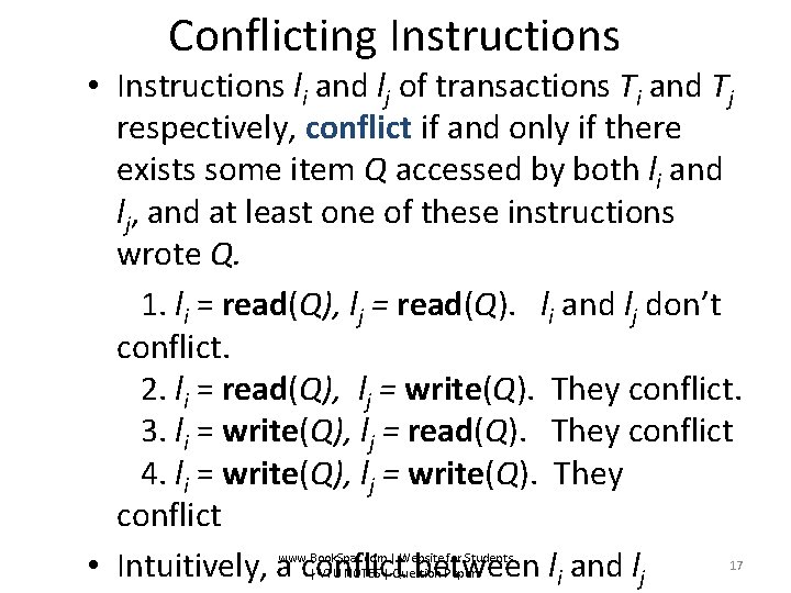 Conflicting Instructions • Instructions li and lj of transactions Ti and Tj respectively, conflict