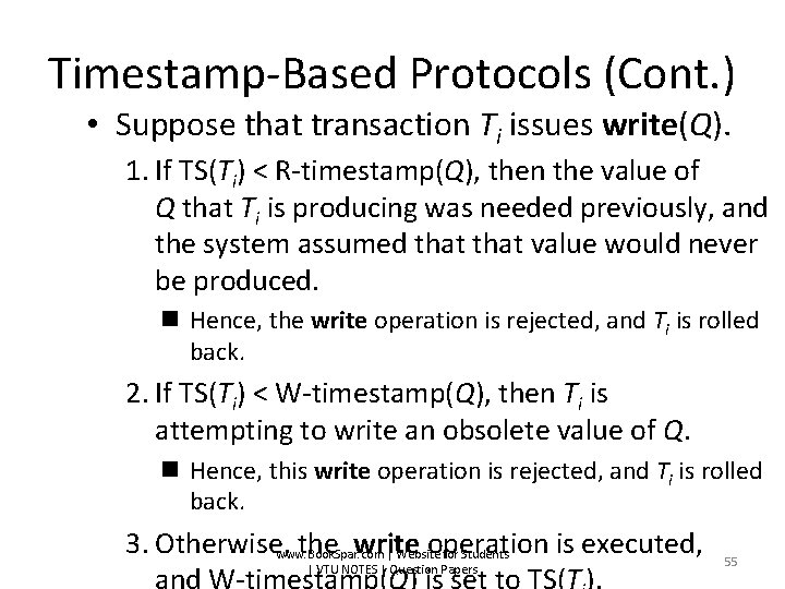 Timestamp-Based Protocols (Cont. ) • Suppose that transaction Ti issues write(Q). 1. If TS(Ti)