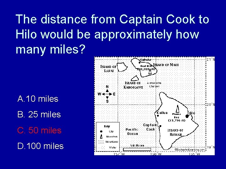 The distance from Captain Cook to Hilo would be approximately how many miles? A.