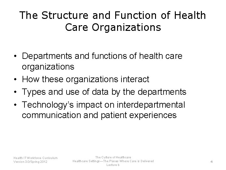 The Structure and Function of Health Care Organizations • Departments and functions of health