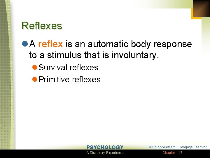 Reflexes l A reflex is an automatic body response to a stimulus that is