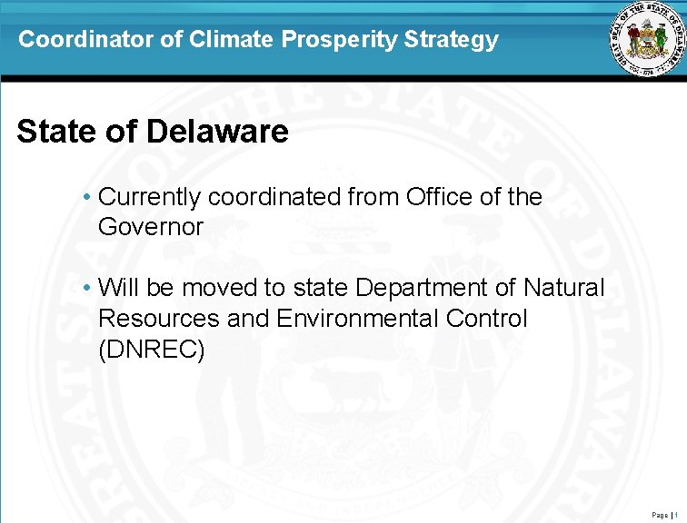 Coordinator of Climate Prosperity Strategy State of Delaware • Currently coordinated from Office of