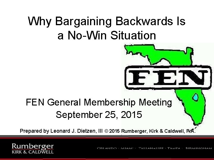 Why Bargaining Backwards Is a No-Win Situation FEN General Membership Meeting September 25, 2015
