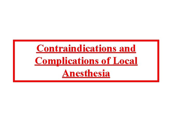 Contraindications and Complications of Local Anesthesia 