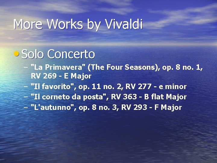 More Works by Vivaldi • Solo Concerto – "La Primavera" (The Four Seasons), op.