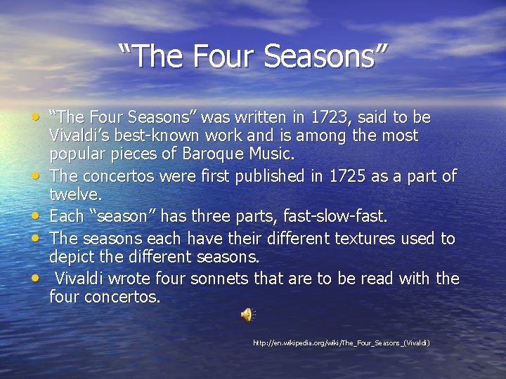 “The Four Seasons” • “The Four Seasons” was written in 1723, said to be