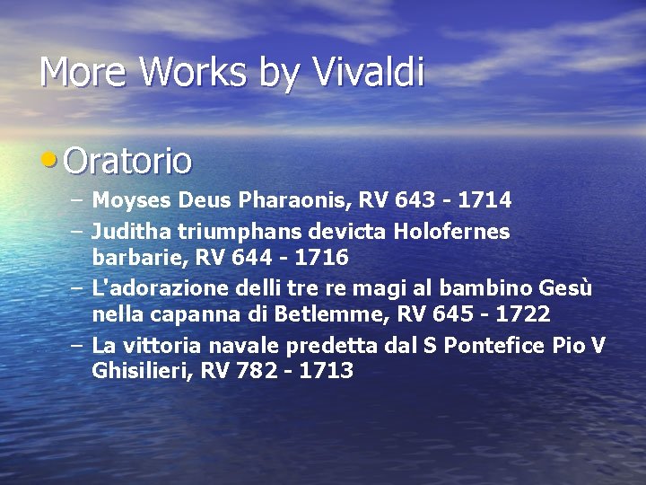 More Works by Vivaldi • Oratorio – Moyses Deus Pharaonis, RV 643 - 1714