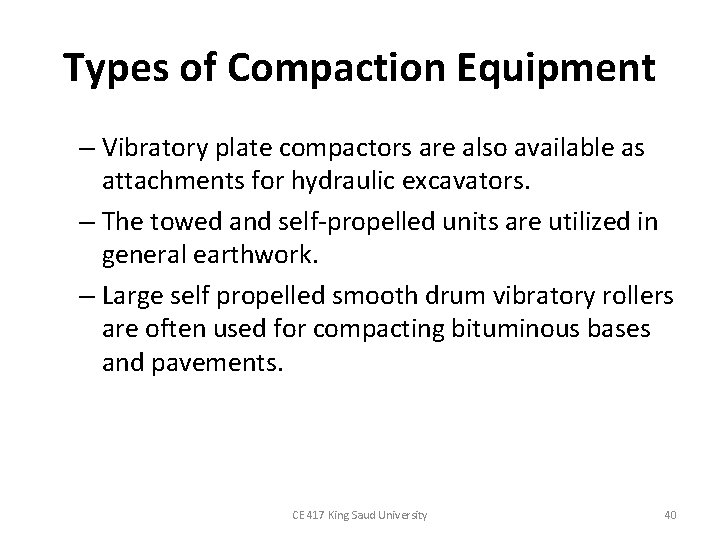 Types of Compaction Equipment – Vibratory plate compactors are also available as attachments for