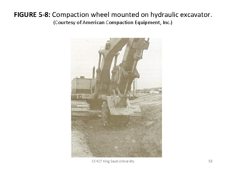 FIGURE 5 -8: Compaction wheel mounted on hydraulic excavator. (Courtesy of American Compaction Equipment,