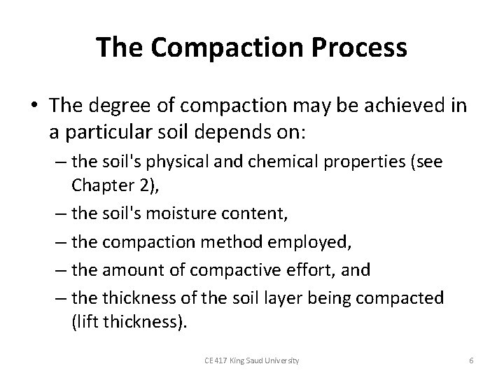 The Compaction Process • The degree of compaction may be achieved in a particular