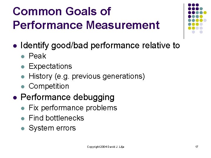 Common Goals of Performance Measurement l Identify good/bad performance relative to l l l