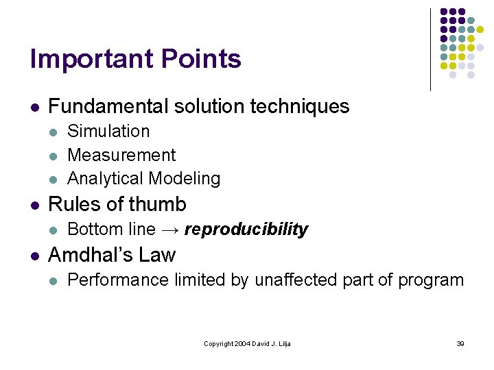 Important Points l Fundamental solution techniques l l Rules of thumb l l Simulation