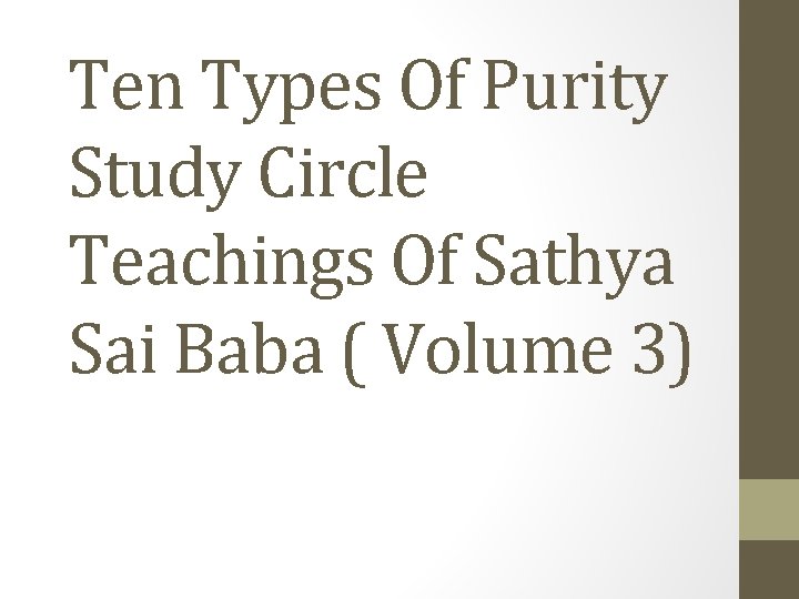 Ten Types Of Purity Study Circle Teachings Of Sathya Sai Baba ( Volume 3)