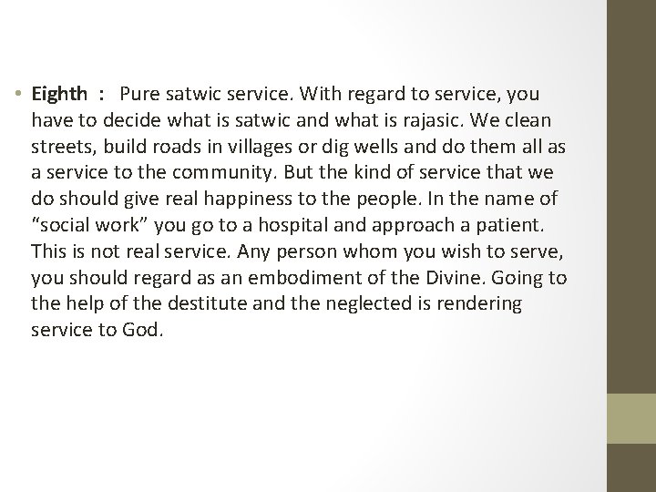  • Eighth : Pure satwic service. With regard to service, you have to