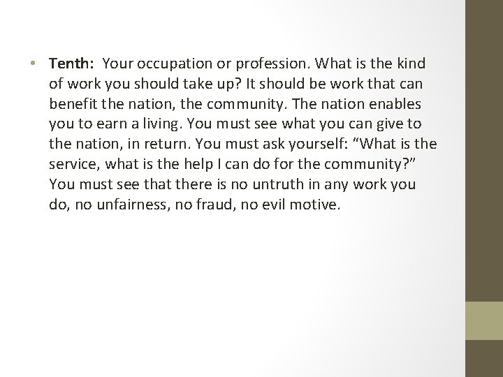  • Tenth: Your occupation or profession. What is the kind of work you