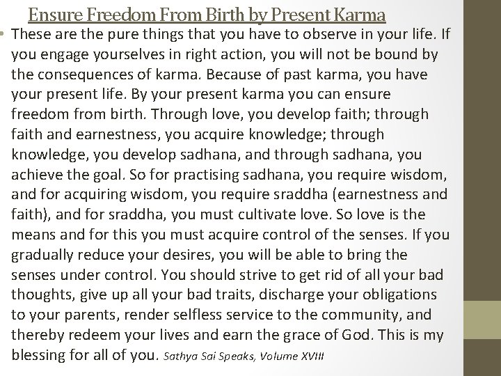 Ensure Freedom From Birth by Present Karma • These are the pure things that