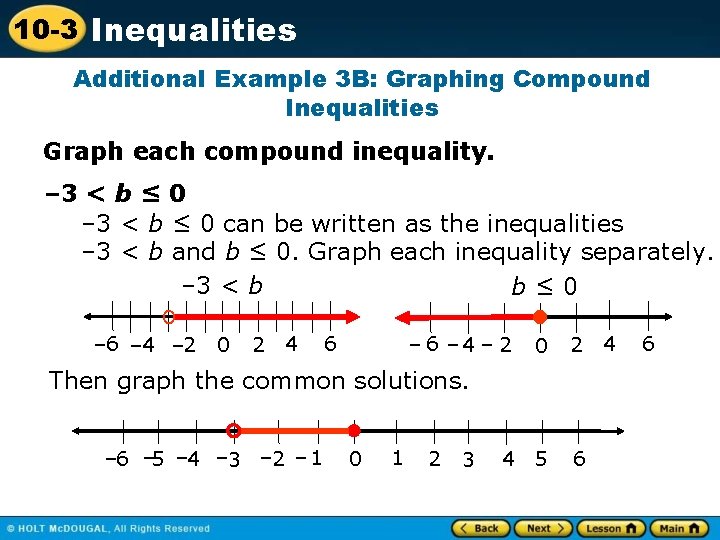 10 -3 Inequalities Additional Example 3 B: Graphing Compound Inequalities Graph each compound inequality.