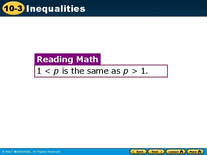 10 -3 Inequalities Reading Math 1 < p is the same as p >