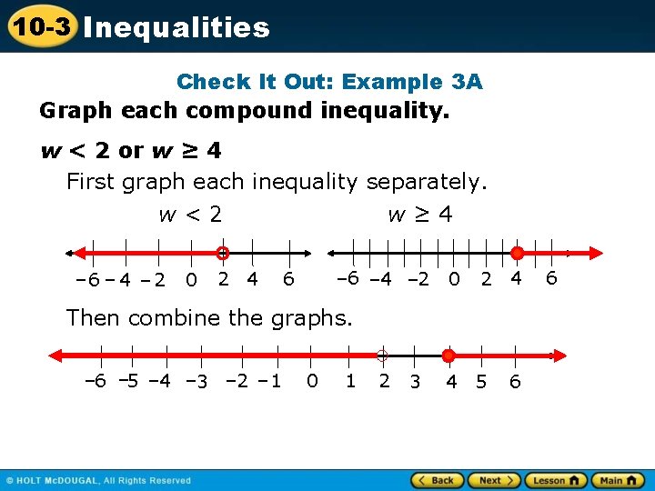 10 -3 Inequalities Check It Out: Example 3 A Graph each compound inequality. w